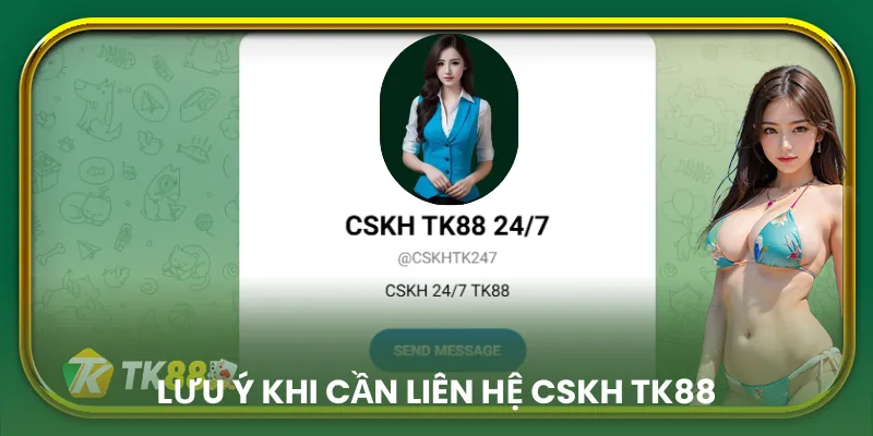 Lưu ý cần nắm khi liên hệ với nhà cái