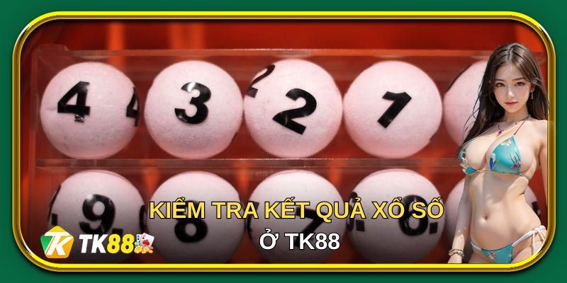 Từng bước kiểm tra kết quả xổ số ở EV88