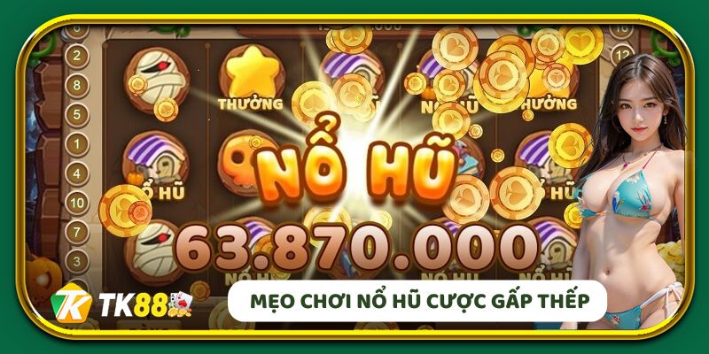 Mẹo chơi nổ hũ cược tăng dần khi có chuỗi thắng