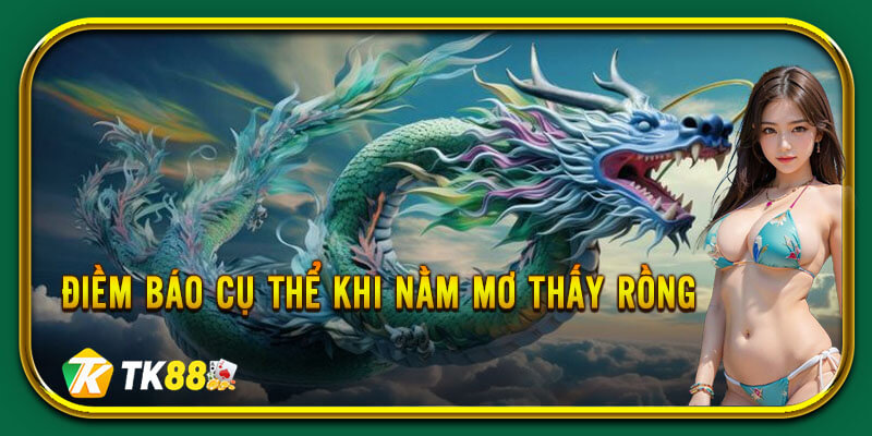 Những điềm báo cần chú ý khi nằm mơ thấy rồng